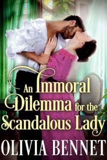 An Immoral Dilemma For The Scandalous Lady (Steamy Historical Romance) Read online