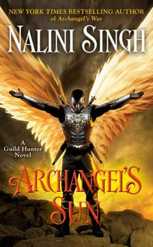 Archangel's Sun (A Guild Hunter Novel) Read online