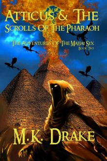 Atticus And The Scrolls Of The Pharaoh Read online