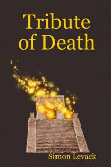 [Aztec 04] - Tribute of Death Read online