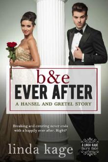 B & E Ever After: A Hansel and Gretel Story (Fairy Tale Quartet Book 3) Read online