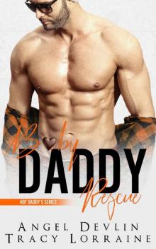 Baby Daddy Rescue: A friends to lovers romance (Hot Daddy Book 2) Read online
