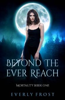 Beyond the Ever Reach Read online