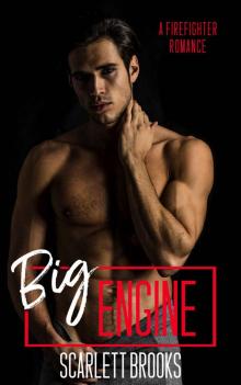Big Engine: A Firefighter Romance (Firehouse 22 Book 1) Read online