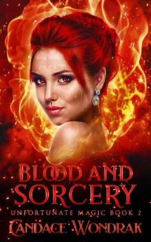 Blood and Sorcery: A Reverse Harem Fantasy (Unfortunate Magic Book 2) Read online