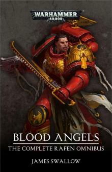 Blood Angels - The Complete Rafen Omnibus - James Swallow