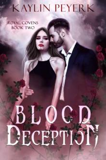 Blood Deception: A Reverse Harem Paranormal Romance (Royal Covens Book 2) Read online