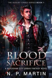 Blood Sacrifice: A Blackham City Urban Fantasy Novel (The August Creed Paranormal Suspense Series Book 1) (The August Creed Series) Read online