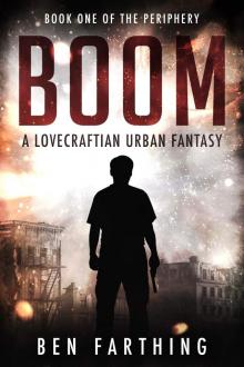 BOOM: A Lovecraftian Urban Fantasy Thriller Read online