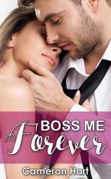 Boss Me Forever: Older Man/Younger Woman Workplace Romance Read online
