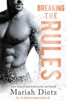 Breaking the Rules: A Brother's Best Friend Romance: The Rules Duet: Book 2 (The Dating Playbook) Read online