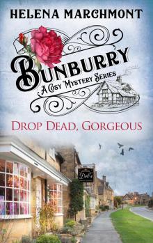 Bunburry--Drop Dead, Gorgeous Read online
