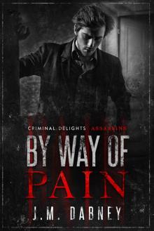 By Way of Pain: Assassins (Criminal Delights Book 12) Read online
