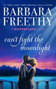 Can't Fight The Moonlight (Whisper Lake Book 3) Read online