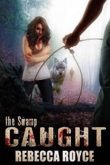 Caught: A Paranormal Romance (The Swamp Book 3) Read online