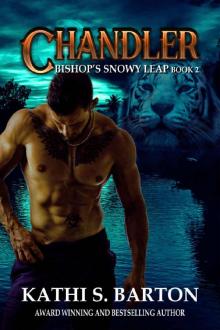 Chandler: Bishop’s Snowy Leap – Paranormal Tiger Shifter Romance (Bishop's Snowy Leap Book 2) Read online