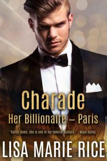 Charade: Her Billionaire - Paris Read online