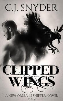 Clipped Wings: A New Orleans Shifters Novel Read online