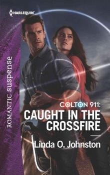 Colton 911: Caught In The Crossfire (Book 5) Read online