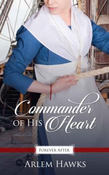 Commander of His Heart (Promise of Forever After Book 4) Read online