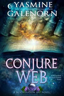 Conjure Web: A Moonshadow Bay Novel, Book 3 Read online