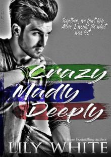 Crazy Madly Deeply Read online