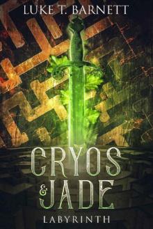 Cryos & Jade Labyrinth Read online
