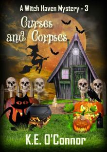 Curses and Corpses (Witch Haven Mystery - a fun cozy witch paranormal mystery Book 3) Read online
