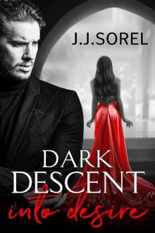 Dark Descent into Desire Read online