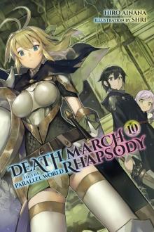 Death March to the Parallel World Rhapsody, Vol. 10 Read online