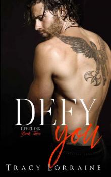 Defy You: A Brother's Best Friend/Age Gap Romance (Rebel Ink Book 3) Read online