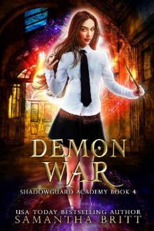 Demon War: Shadowguard Academy Book 4 Read online