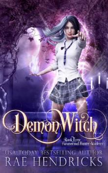 Demon Witch (Paranormal Hunter Academy Book 3) Read online