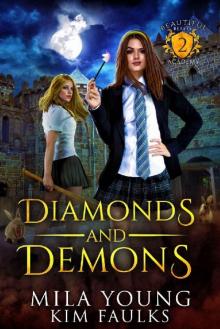 Diamonds and Demons (Beautiful Beasts Academy Book 2) Read online