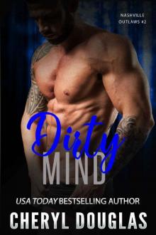 Dirty Mind (Nashville Outlaws #2) Read online