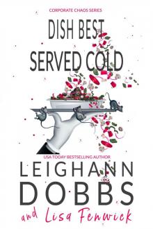Dish Best Served Cold (Corporate Chaos Series Book 5) Read online