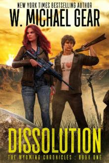 Dissolution: The Wyoming Chronicles: Book One Read online