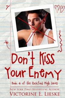 Don't Kiss Your Enemy (Rockford High #4) Read online