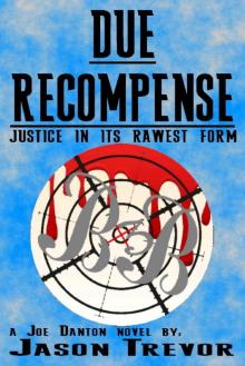 Due Recompense: Justice In Its Rawest Form Read online