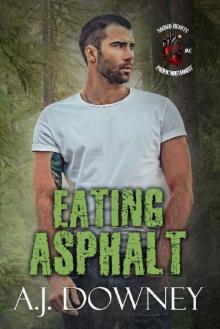 Eating Asphalt (Sacred Hearts MC Pacific Northwest Book 5) Read online