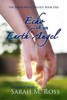 Echo of an Earth Angel (The Earth Angel Trilogy: #1)