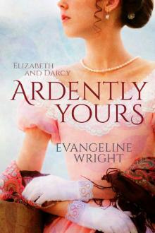 Elizabeth and Darcy- Ardently Yours