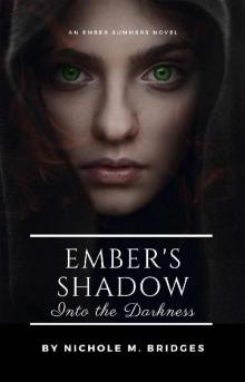 Ember's Shadow - Into the Darkness (an Ember Summers novel Book 2)
