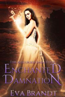 Enchanted Damnation: A Reverse Harem Paranormal Romance (The Accursed Saga Book 4) Read online