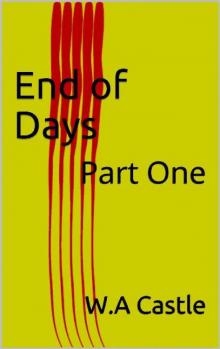 End of Days (Book 1): End of Days, Part 1