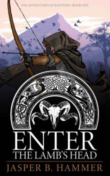 Enter the Lamb's Head (The Adventures of Ranthos Book 1)