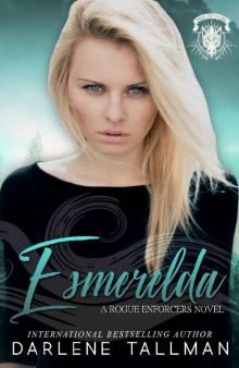 Esmerelda: A Rogue Enforcers Novel Read online
