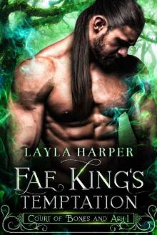 Fae King's Temptation (Court of Bones and Ash Book 1) Read online
