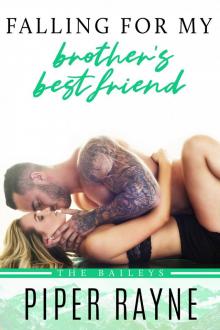 Falling for my Brother's Best Friend Read online