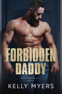 Forbidden Daddy (Daddy Knows Best Book 3) Read online